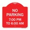 Signmission Designer Series No Parking 7-00 Am to 6-00 Pm, Red & White Aluminum Sign, 18" x 18", RW-1818-23602 A-DES-RW-1818-23602 - alternate 1
